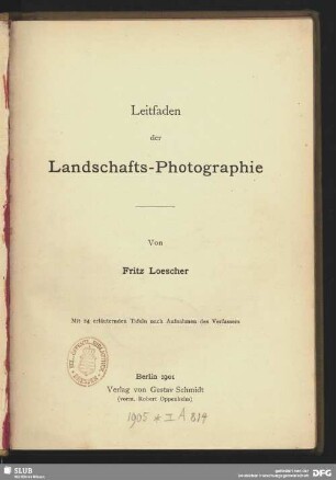 Leitfaden der Landschafts-Photographie : mit 24 erläuternden Tafeln nach Aufnahmen des Verfassers