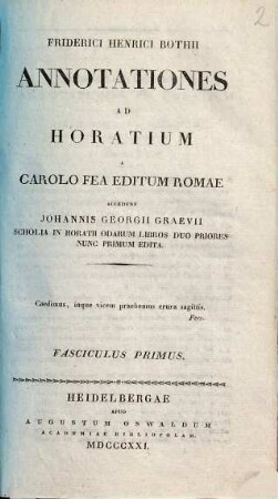Friderici Henrici Bothii Annotationes ad Horatium a Carolo Fea editum Romae : acc. Johannis Georgii Graevii Scholia in Horatii odarum libros duo priores