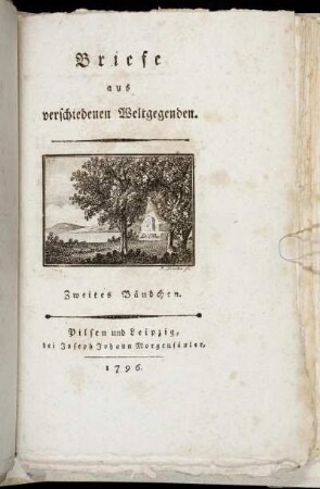 Zweites Bändchen: Briefe aus verschiedenen Weltgegenden. Zweites Bändchen