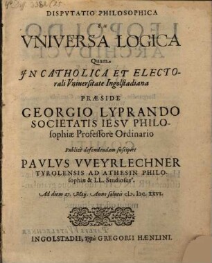 Dispvtatio Philosophica Ex Vniversa Logica