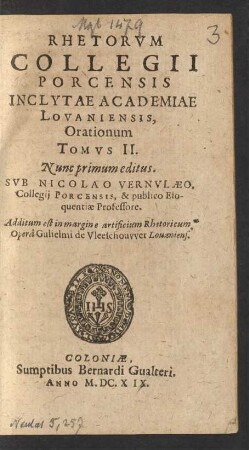 2: Rhetorum Collegii Porcensis Inclytae Academiae Lovaniensis Orationum Tomi Duo
