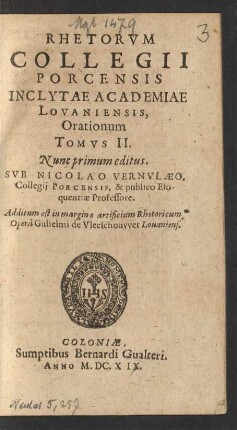 2: Rhetorum Collegii Porcensis Inclytae Academiae Lovaniensis Orationum Tomi Duo