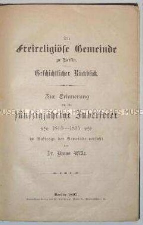 Geschichtlicher Rückblick auf das 50-jährige Bestehen der freireligiösen Gemeinde zu Berlin