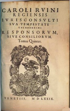 Caroli Rvini Regiensis ... Responsorvm Sive Consiliorvm Tomus ..., Quintus