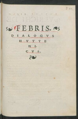 FEBRIS.|| DIALOGVS || HVTTE||NI/||CVS.||