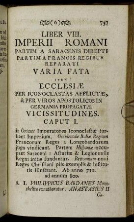 Liber VIII. Imperii Romani Partim A Saracensis Drepti Partim A Francis Regibus Reparati Varia Fata[...]