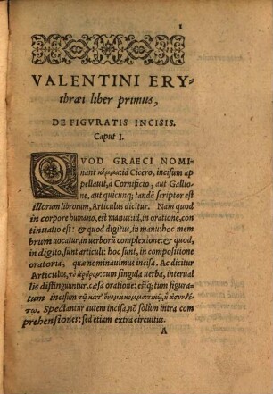 Valentini Erythraei Lindaviensis, De Elocutione libri tres : Vnvs, de figuratis incisis, membris conuersionibus, ... & spiritus oratorij productionibus. Alter, de exornationibus uerborum, & sententiarum. Tertivs, de duabus dicendi formis, elegantia, & dignitate, ... Confecti Ex Qvarto Ad C. Herennium, Cicerone, et Hermogene