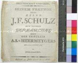 Gedicht zur Hochzeit von Johann Friedrich Schulz und Augusta Sophia Heermeygers
