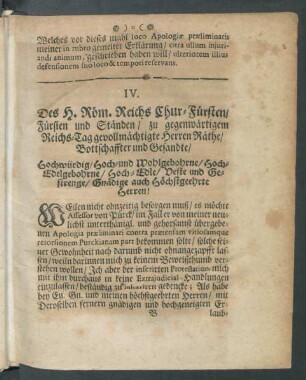 IV. Des H. Röm. Reichs Chur-Fürsten/ Fürsten und Ständen / zu gegenwärtigem Reichs-Tag gevollmächtigte Herren Räthe/ Bottschaffter und Gesandte
