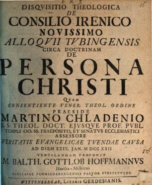 Disquisitio theologica de Consilio Irenico novissimo Alloquii Tubingensis circa doctrinam de persona Christi