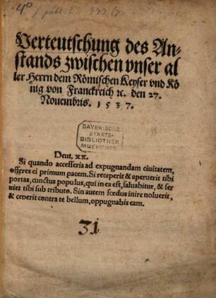 Verteutschung des Anstands zwischen vnser aller Herrn dem Römischen Keyser vnd Künig von Franckreich [et]c. den 27. Nouembris. 1537. ...