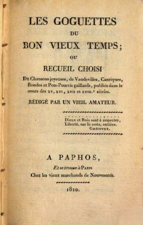 Les Goguettes du bon vieux temps : ou recueil choisi de chansons joyeuse, de Vaudevilles ...