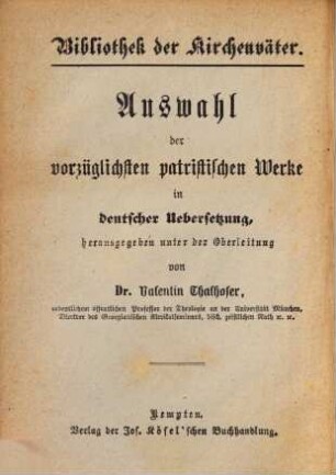 Bibliothek der Kirchenväter : eine Auswahl patristischer Werke in deutscher Übersetzung. 40