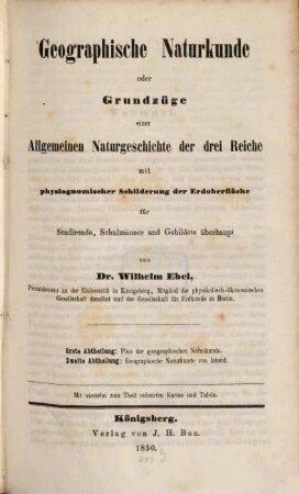 Geographische Naturkunde oder Grundzüge einer allgemeinen Naturgeschichte der drei Reiche ... : mit 14 z. T. col. Kart. u. Tfln.
