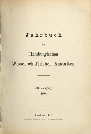 Jahrbuch der Hamburgischen Wissenschaftlichen Anstalten. 8. 1890