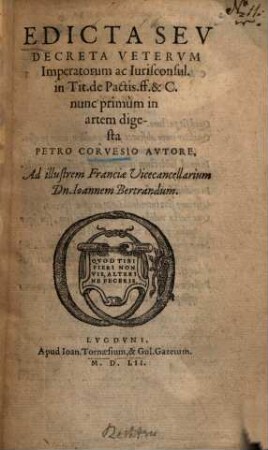 Edicta seu decreta veterum Imperatorum ac Iurisconsul. in Tit. de Pactis ff. et C.