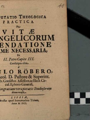 Disputatio Theologica Practica De Vitae Evangelicorum Emendatione Summe Necessaria : Ex II. Petri Capite III.