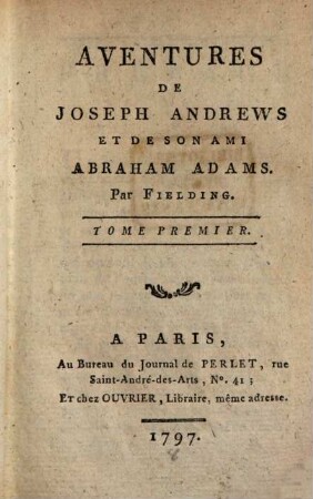 Aventures De Joseph Andrews Et De Son Ami Abraham Adams. 1