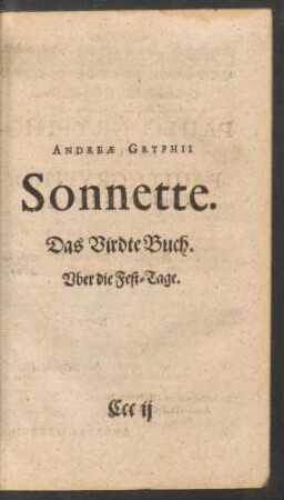 Andreae Gryphii Sonnette. Das Virdte Buch. Uber die Fest-Tage.