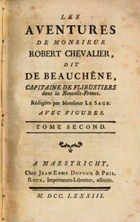 Les Aventures De Monsieur Robert Chevalier, Dit De Beauchêne, Capitaine De Flibustiers dans la Nouvelle-France, 2