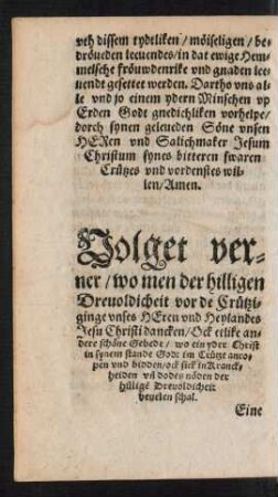 Volget verner/ wo men der hilligen Drevoldicheit vor de Crütziginge unses Heren und Heylandes Jesu Christit dancken ... schal.