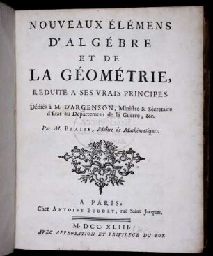 Nouveaux élémens d'algèbre et de la géométrie réduite à ses vrais principes
