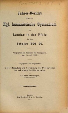Jahres-Bericht des Humanistischen Gymnasiums zu Landau in der Pfalz : für das Schuljahr ... 1896/97