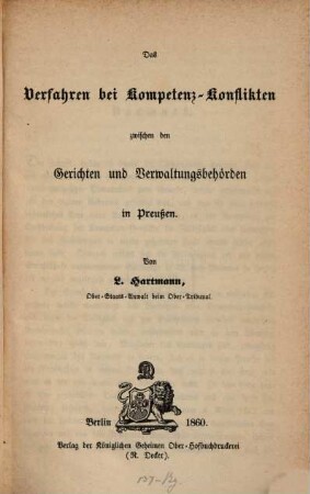 Das Verfahren bei Kompetenz-Konflikten zwischen den Gerichten und Verwaltungsbehörden in Preußen