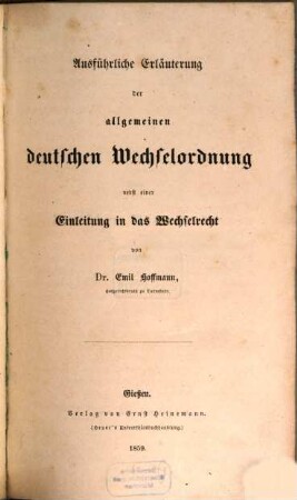 Ausführliche Erläuterung der allgemeinen deutschen Wechselordnung : Nebst e. Einl. in d. Wechselrecht