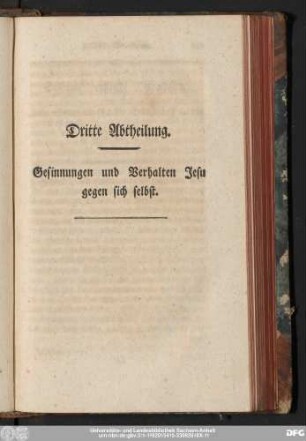 Dritte Abtheilung. Gesinnungen und Verhalten Jesu gegen sich selbst.