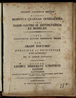 Specimen Inaugurale Medicum Sistens Momenta Quaedam Generaliora Circa Febris Gastricae Distinctionem Et Medelam