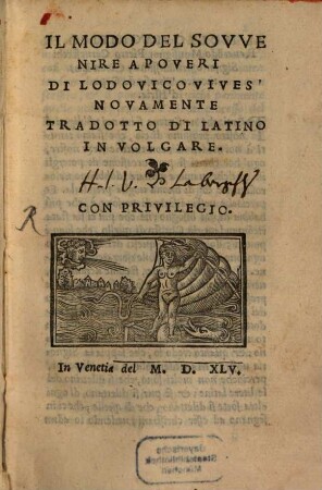 Il modo del sovvenire a poveri di Ludovico Vives : nouamente tradotto di Latino in Volgare