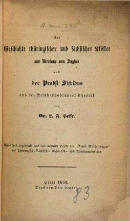 Zur Geschichte thüringischer und sächsischer Klöster aus Nicolaus von Sghen und der Probst Sifridus aus der Reinhardsbrunner Chronik : Besonders abgedruckt aus dem neunter Bande der "Neuen Mittheilungen" des Thüringisch-Sächsischen Geschichts- und Alterthumsvereins