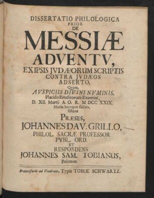 Dissertatio Philologica Prior De Messiæ Adventu : Ex Ipsis Judæorum Scriptis Contra Judæos Adserto