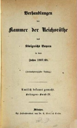 Verhandlungen der Kammer der Reichsräthe des Königreiches Bayern. Protokoll-Band. [120] = 1867/68,Beil.4 = 22. Landtag