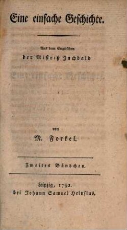 Eine einfache Geschichte : In vier Bändchen, 2. (1792). - 182 S.