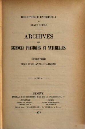 Archives des sciences physiques et naturelles. 54. 1875