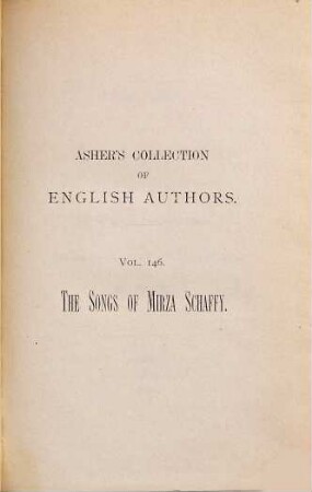 The Songs of Mirza Schaffy with a Prologue by Friedrich Bodenstedt : Translation, approved by the Poet, from the 84th German Edition by E. d'Esterre