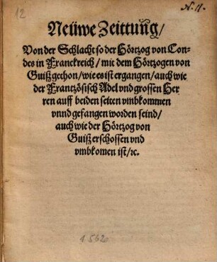 Neuwe Zeittung, Von der Schlacht so der Hörtzog von Condes in Franckreich, mit dem Hörtzogen von Guiß gethon ...