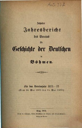 Jahresbericht des Vereins für Geschichte der Deutschen in Böhmen. 10. 1871/72