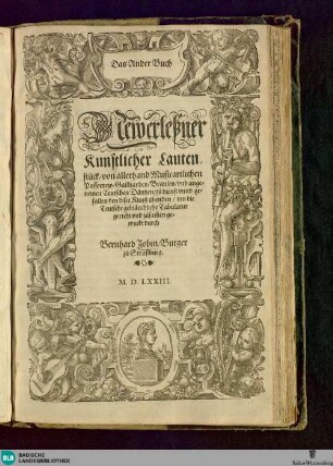 Das ander Buch newauserlessner kunstlicher Lautenstück : musicartichen Passo mezzo Gaillarden Branlen und angenemen teutschen Däntzen zu dienst unnd gefallen den dieser Kunst ubenden
