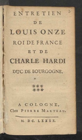 Entretien De Louis Onze Roi De France Et De Charle Hardi Duc De Bourgogne