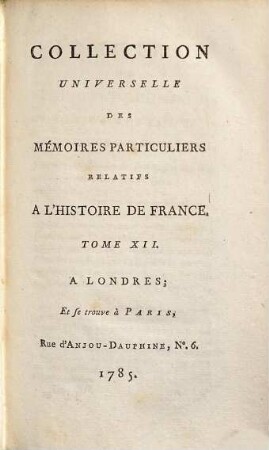 Collection universelle des mémoires particuliers relatifs à l'histoire de France, 12. Contenant les Mémoires de Philippe de Comines : XVe. Siècle