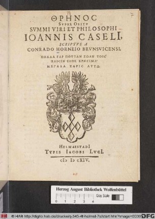 Thrēnos Super Obitu Summi Viri Et Philosophi Joannis Caseli[i]