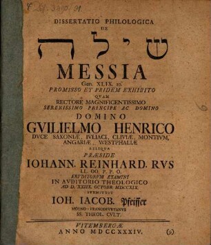 Dissertatio Philologica De Šîlo Messia, Gen. XLIX. 10. Promisso Et Pridem Exhibito