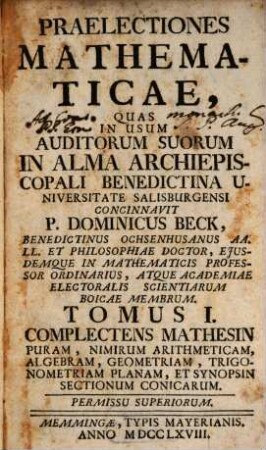 Praelectiones Mathematicae, 1. Complectens mathesin puram, nimirum arithmeticam, algebram, geometriam, trigonometriam planam, et synopsin sectionum conicarum