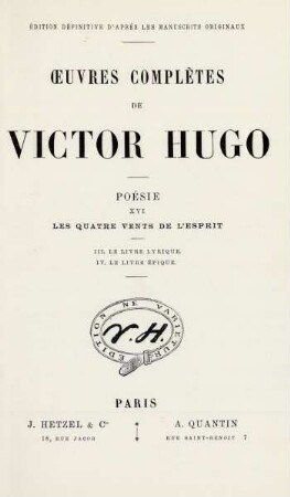 Poésie, 16 = Les quatre vents de l'ésprit, 3/4: Œuvres complètes de Victor Hugo