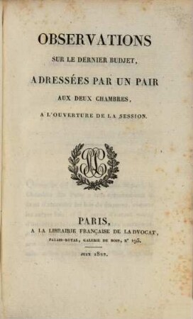 Observations sur le dernier budjet : adressées par un pair aux deux chambres, à l'ouverture de la session