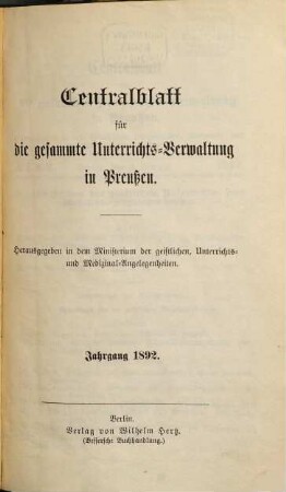 Zentralblatt für die gesamte Unterrichtsverwaltung in Preußen. 1892