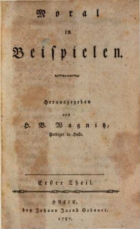 Moral in Beyspielen. 1. (1787)
